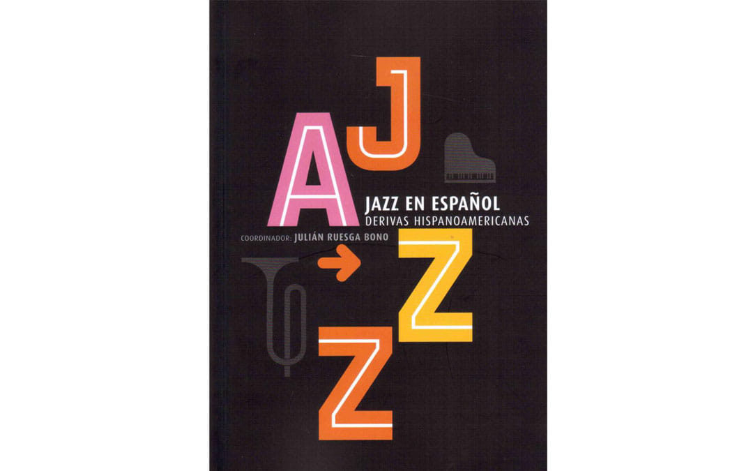 Jazz en español, derivas hispanoamericanas