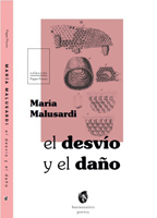 el desvío y el daño María Malusardi