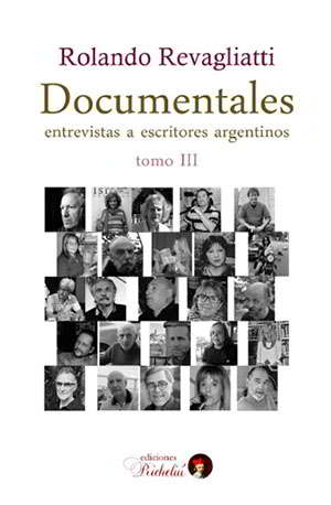 Documentales III. Entrevistas a escritores argentinos