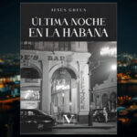 <em>Última noche en La Habana</em> Última noche en La Habana